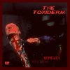 the Toxiderm - Ненависть